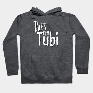 Tales from Tubi Hoodie